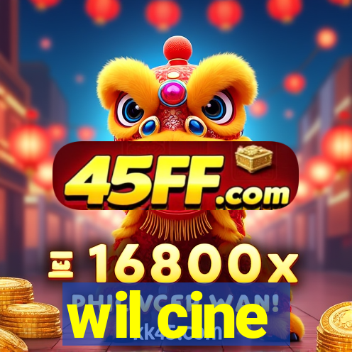 wil cine